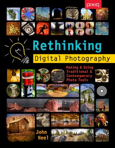 Rethinking Digital Photography by John Neel
