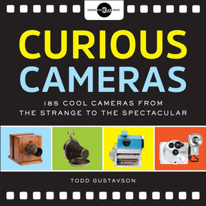 Curious Cameras Curious Cameras by Todd Gustavson